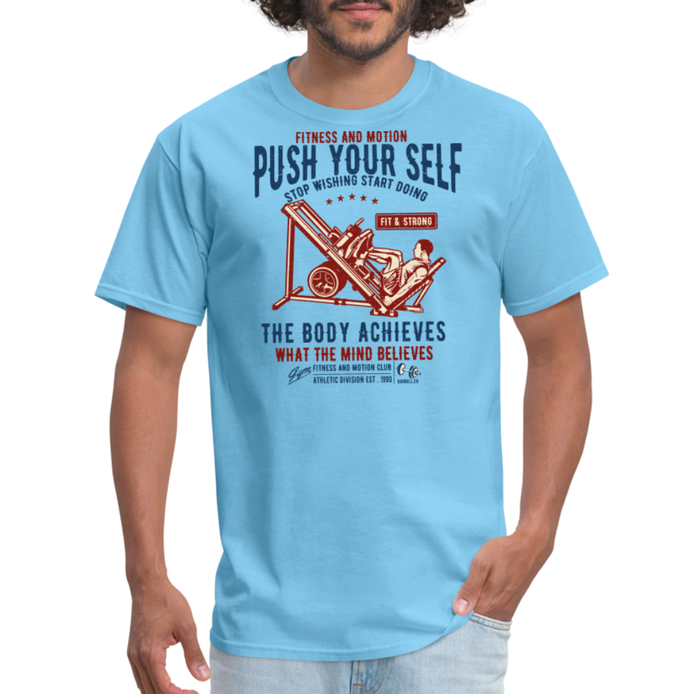 Push Your Self Unisex Classic T-Shirt - aquatic blue