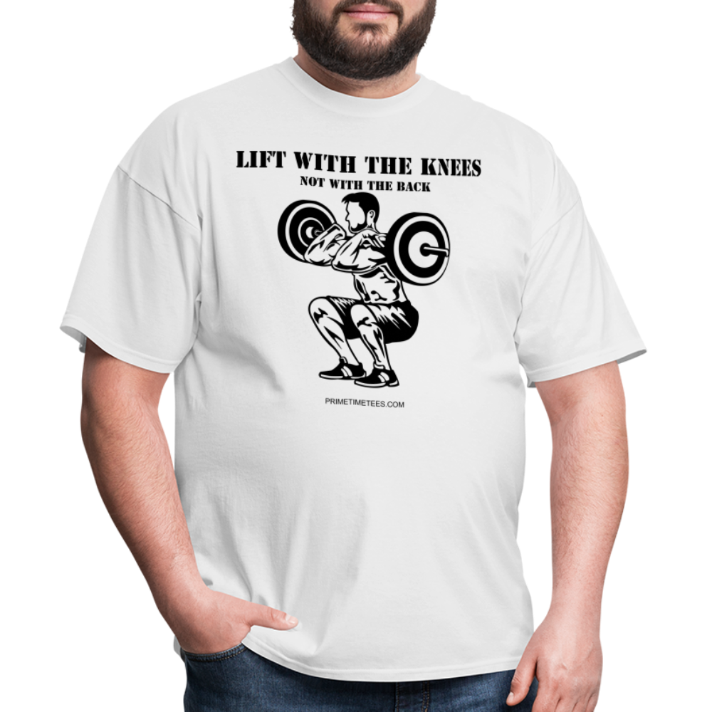 LIFT WITH THE KNEES Unisex Classic T-Shirt - white