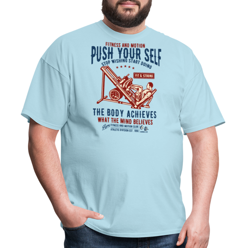 Push Your Self Unisex Classic T-Shirt - powder blue