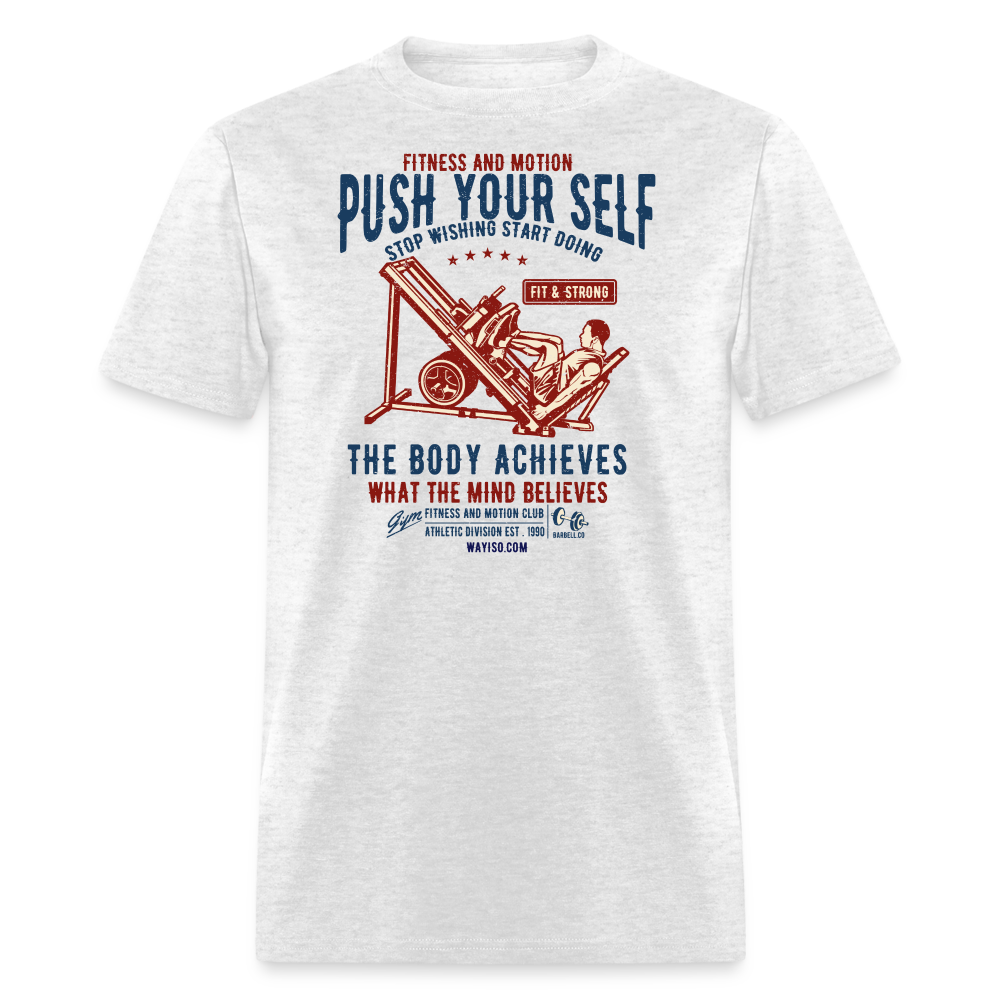 Push Your Self Unisex Classic T-Shirt - light heather gray