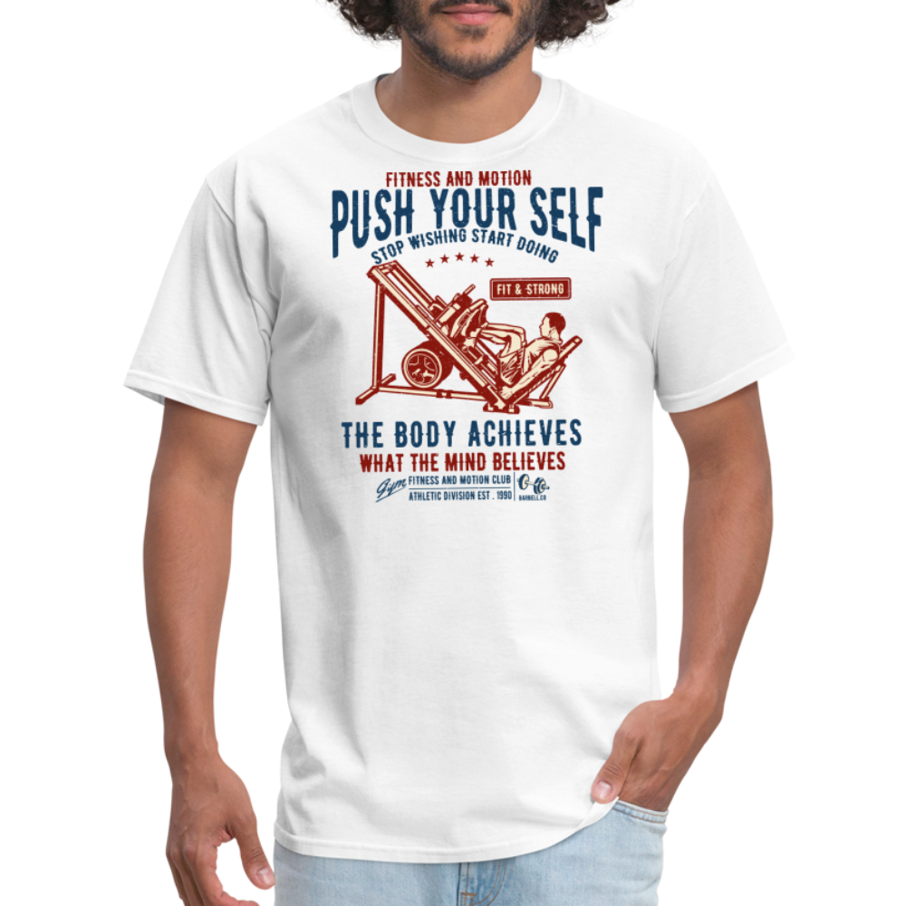 Push Your Self Unisex Classic T-Shirt - white