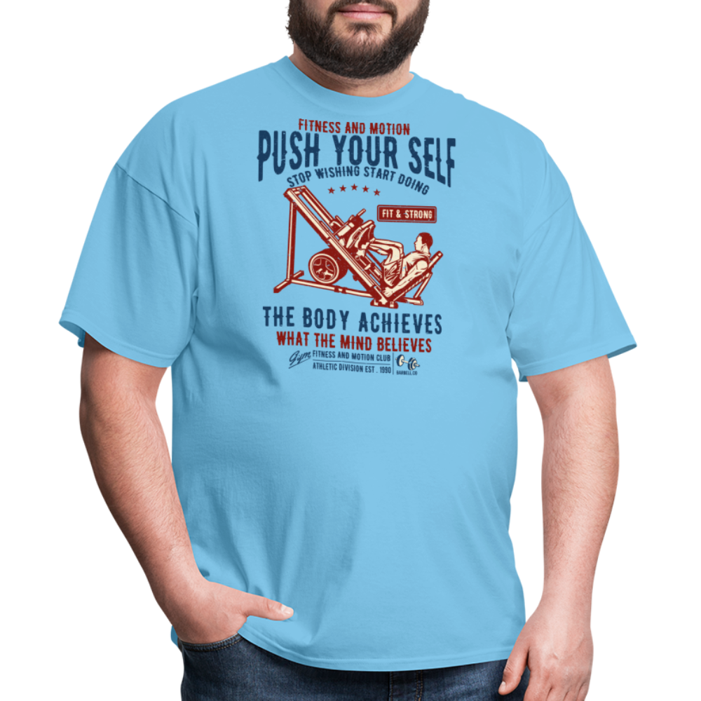 Push Your Self Unisex Classic T-Shirt - aquatic blue