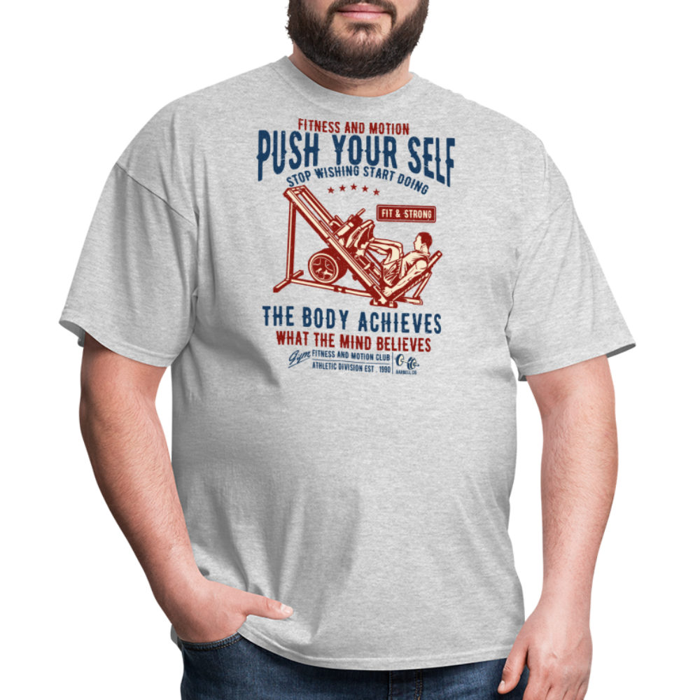 Push Your Self Unisex Classic T-Shirt - heather gray