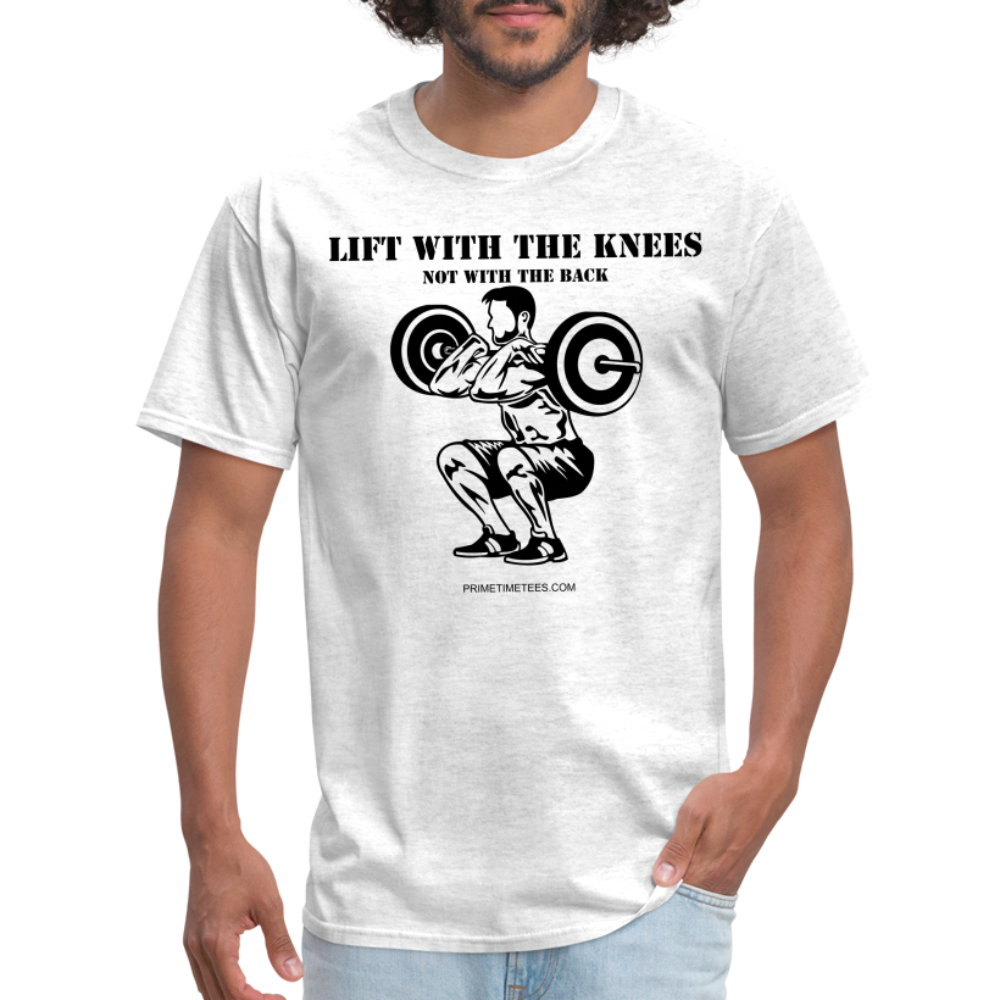 LIFT WITH THE KNEES Unisex Classic T-Shirt - light heather gray