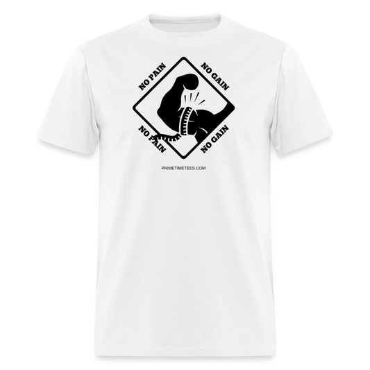 NO PAIN NO GAIN Unisex Classic T-Shirt - white