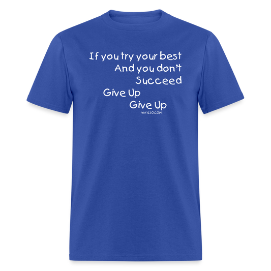 Give Up Cotton Tee - royal blue