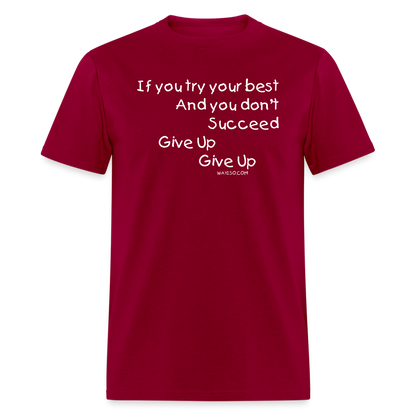 Give Up Cotton Tee - dark red