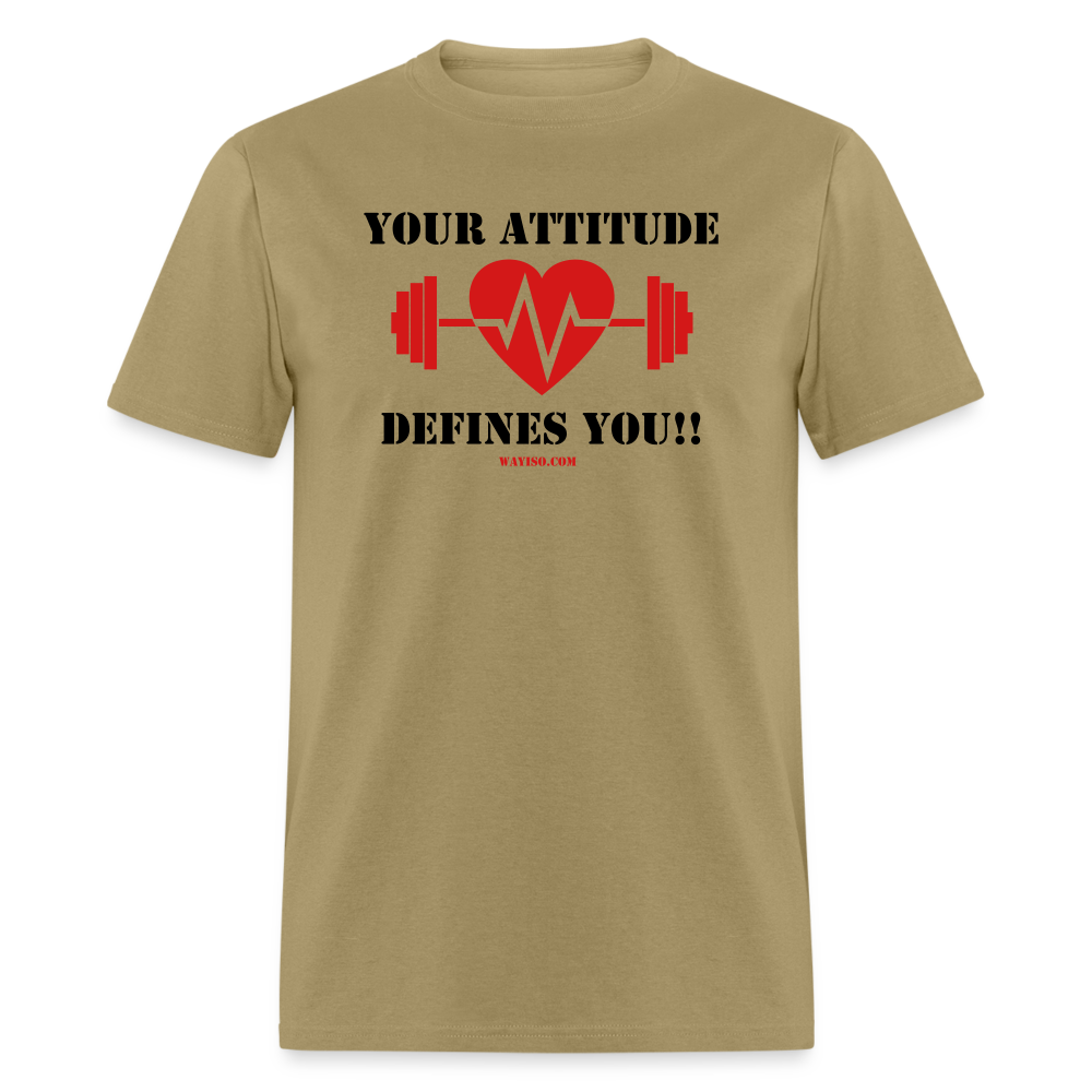 ATTITUDE DEFINES YOU Unisex Classic T-Shirt - khaki