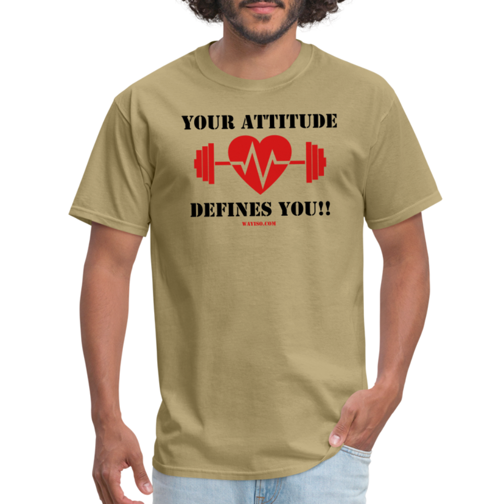 ATTITUDE DEFINES YOU Unisex Classic T-Shirt - khaki