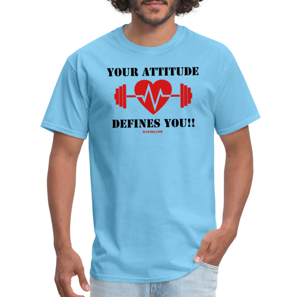 ATTITUDE DEFINES YOU Unisex Classic T-Shirt - aquatic blue