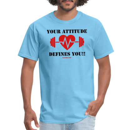ATTITUDE DEFINES YOU Unisex Classic T-Shirt - aquatic blue