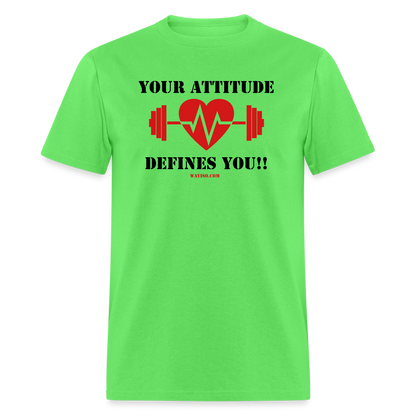 ATTITUDE DEFINES YOU Unisex Classic T-Shirt - kiwi