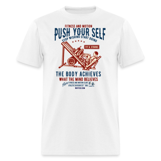 Push Your Self Unisex Classic T-Shirt - white