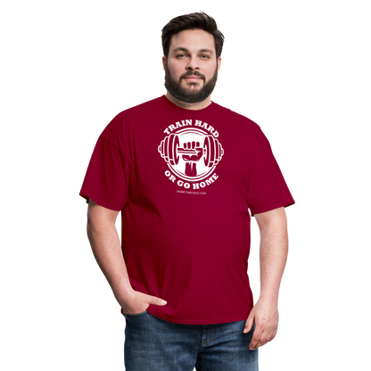 TRAIN HARD OR GO HOME Unisex Classic T-Shirt - dark red