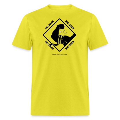 NO PAIN NO GAIN Unisex Classic T-Shirt - yellow