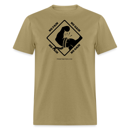 NO PAIN NO GAIN Unisex Classic T-Shirt - khaki