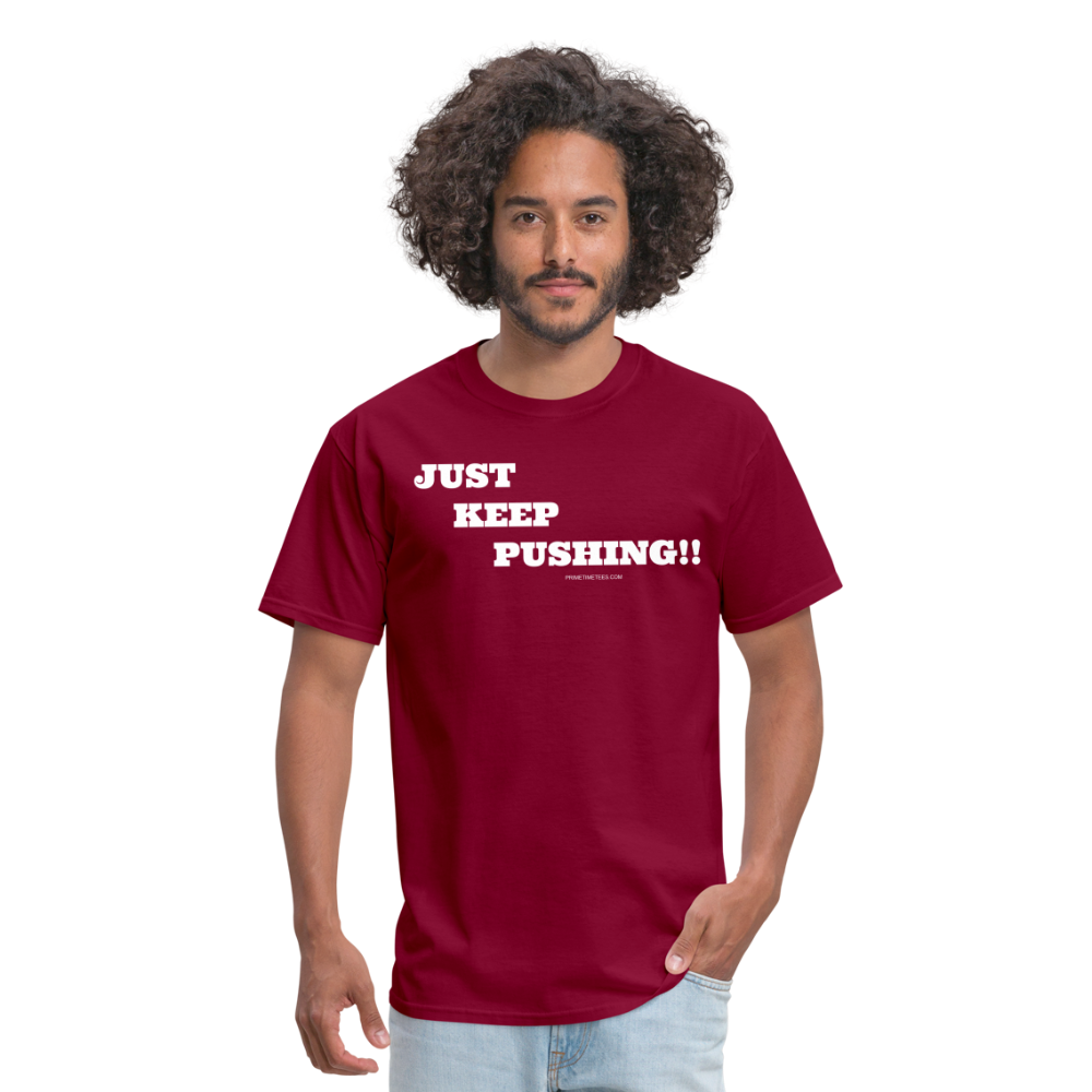 JUST KEEP PUSHING Unisex Classic T-Shirt - burgundy