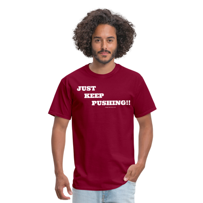 JUST KEEP PUSHING Unisex Classic T-Shirt - burgundy