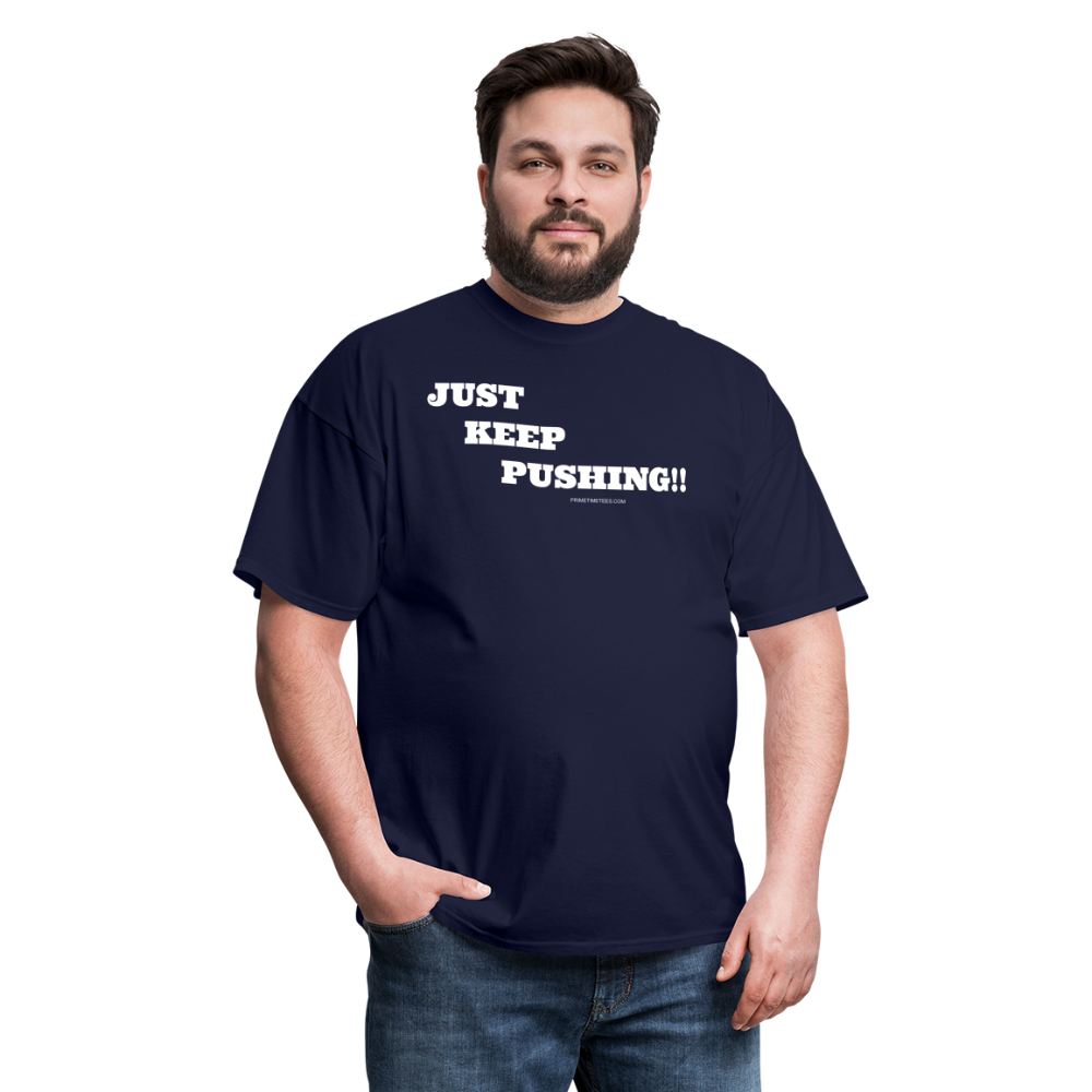 JUST KEEP PUSHING Unisex Classic T-Shirt - navy