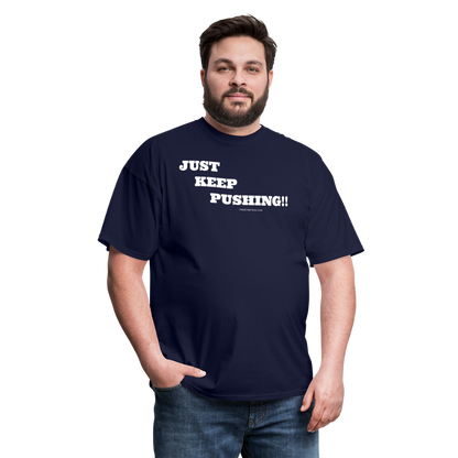 JUST KEEP PUSHING Unisex Classic T-Shirt - navy