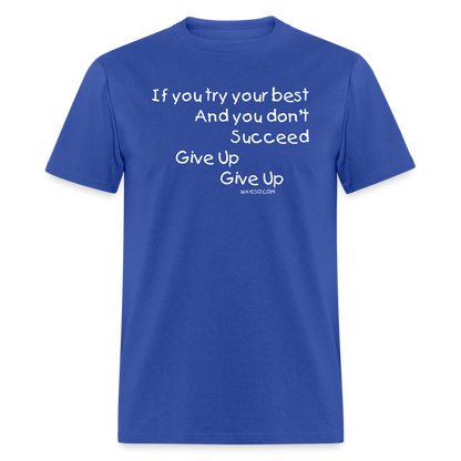 Give Up Cotton Tee - royal blue