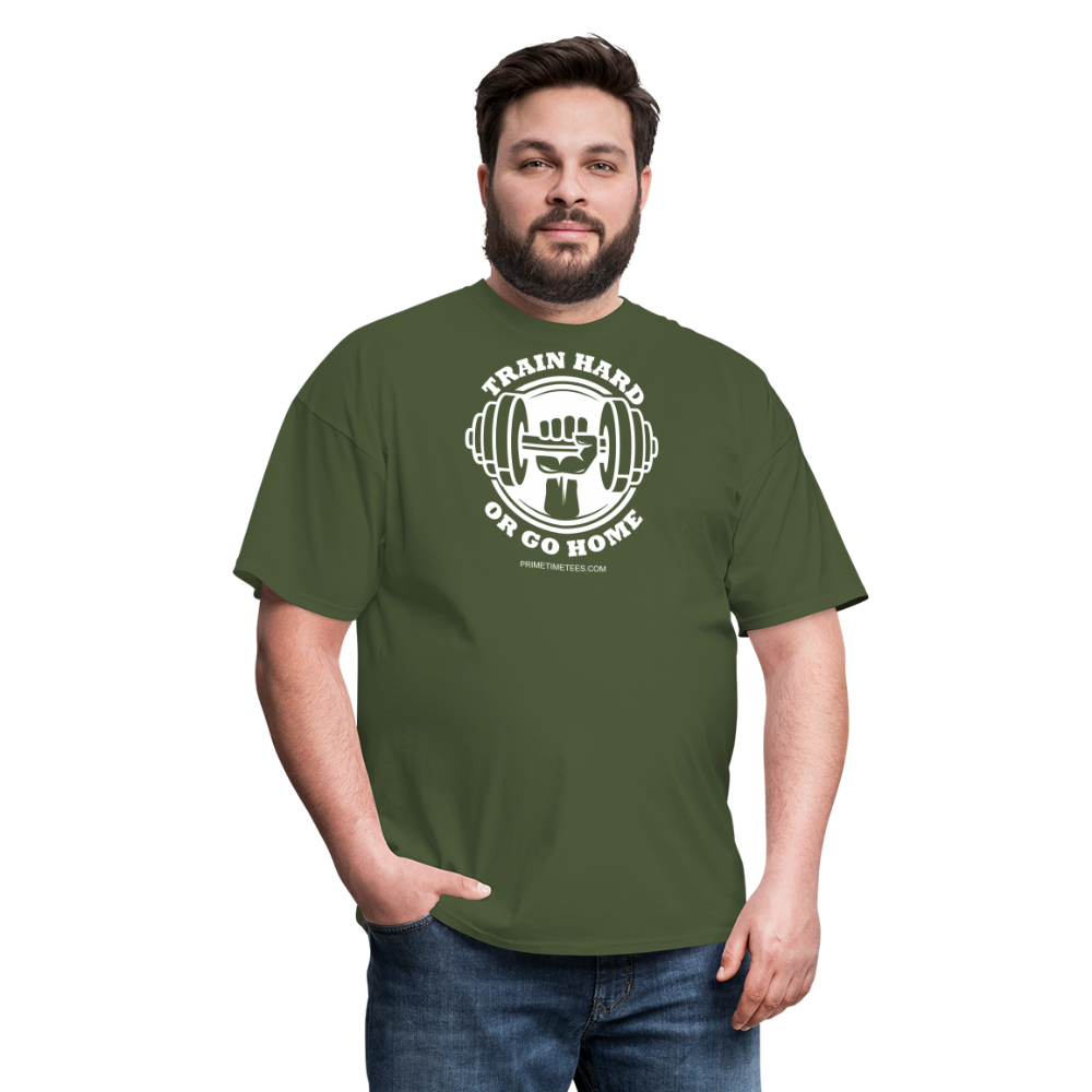 TRAIN HARD OR GO HOME Unisex Classic T-Shirt - military green