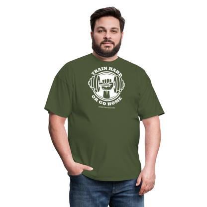 TRAIN HARD OR GO HOME Unisex Classic T-Shirt - military green