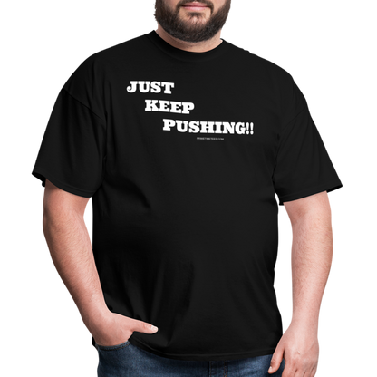 JUST KEEP PUSHING Unisex Classic T-Shirt - black