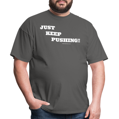 JUST KEEP PUSHING Unisex Classic T-Shirt - charcoal