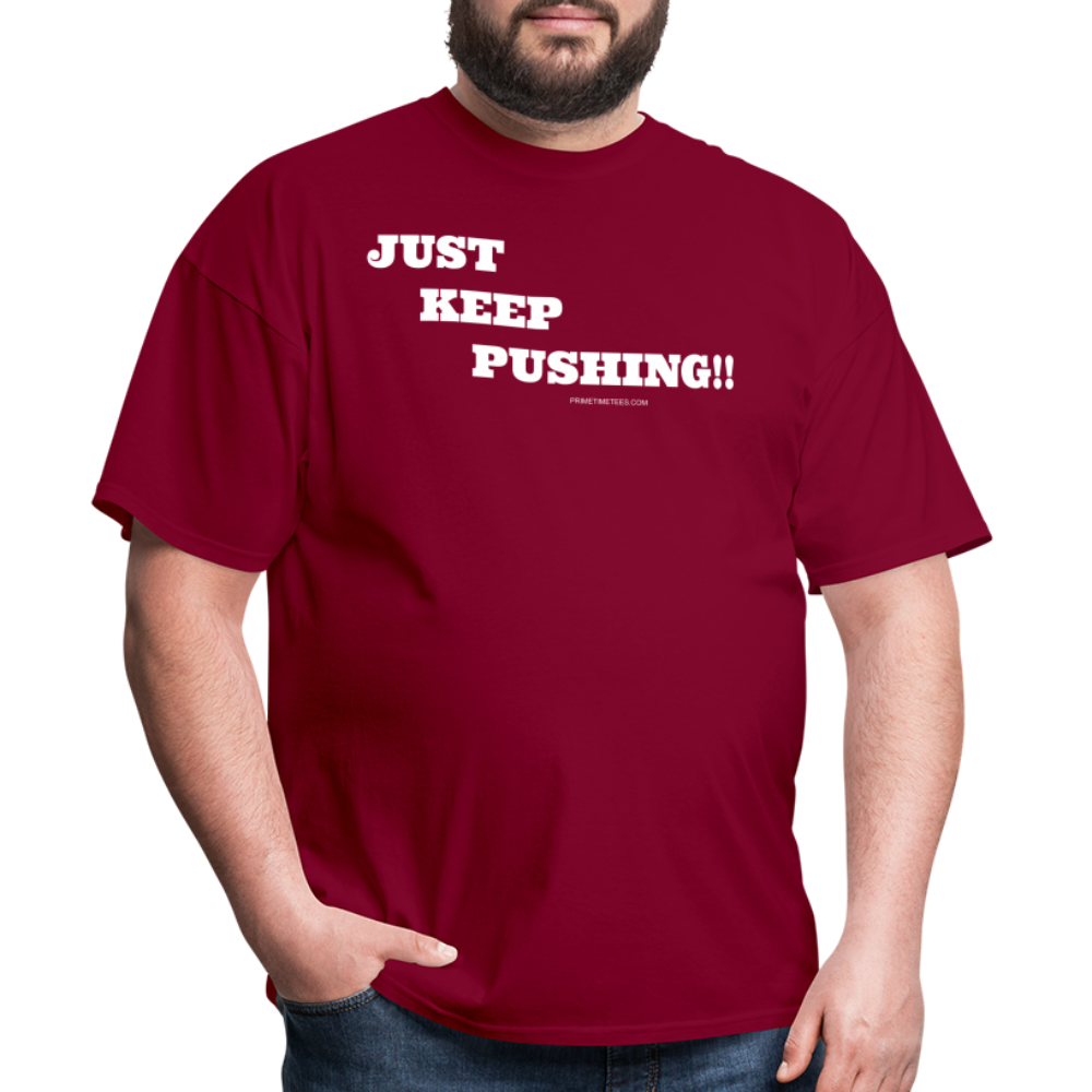 JUST KEEP PUSHING Unisex Classic T-Shirt - burgundy