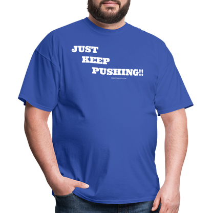 JUST KEEP PUSHING Unisex Classic T-Shirt - royal blue