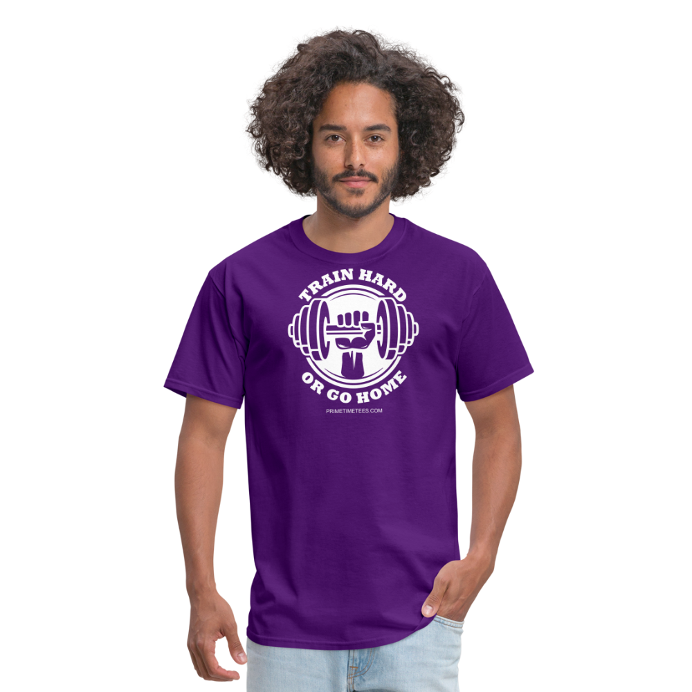 TRAIN HARD OR GO HOME Unisex Classic T-Shirt - purple