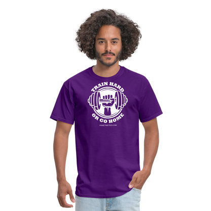 TRAIN HARD OR GO HOME Unisex Classic T-Shirt - purple