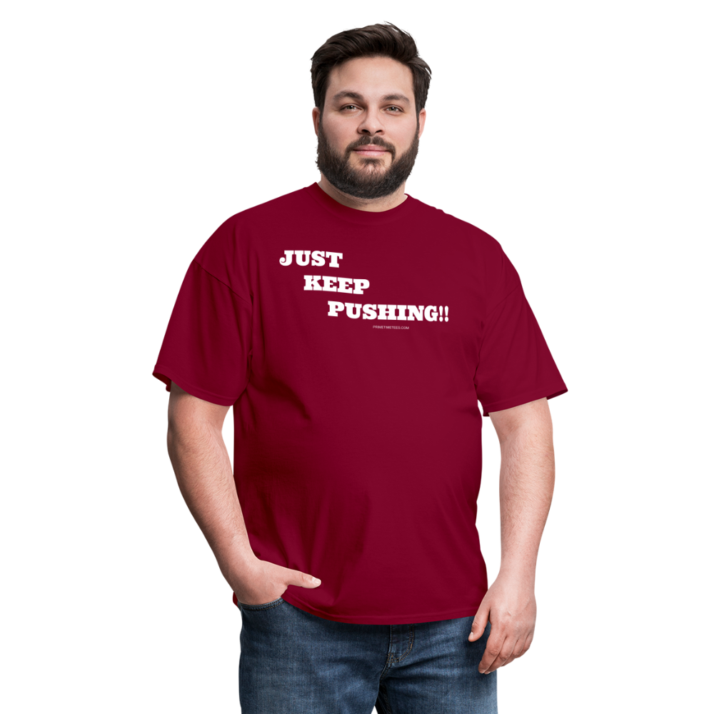 JUST KEEP PUSHING Unisex Classic T-Shirt - burgundy