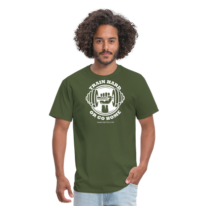 TRAIN HARD OR GO HOME Unisex Classic T-Shirt - military green