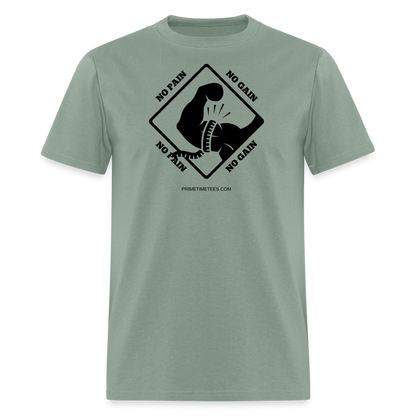 NO PAIN NO GAIN Unisex Classic T-Shirt - sage