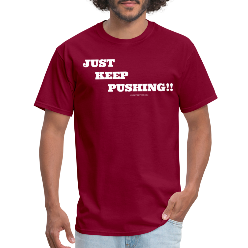 JUST KEEP PUSHING Unisex Classic T-Shirt - burgundy