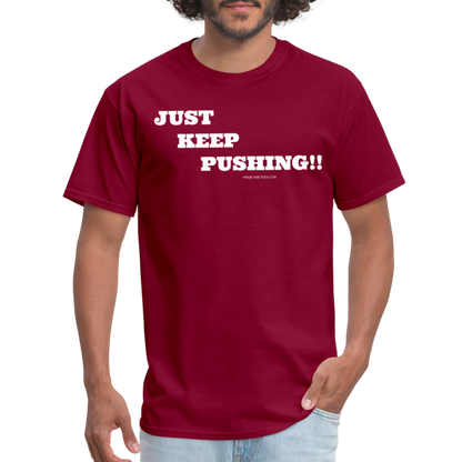 JUST KEEP PUSHING Unisex Classic T-Shirt - burgundy