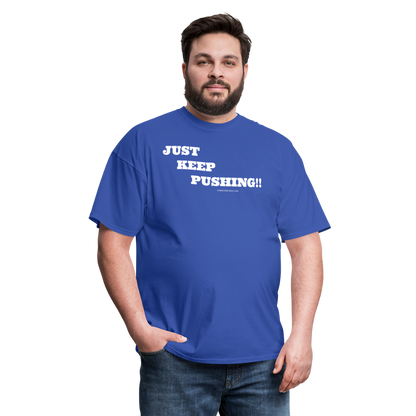 JUST KEEP PUSHING Unisex Classic T-Shirt - royal blue