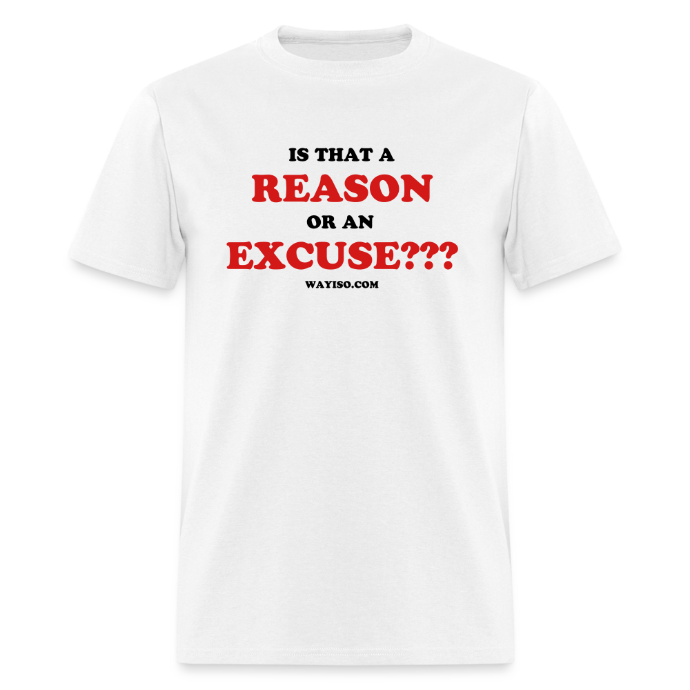 REASON OR AN EXCUSE - white