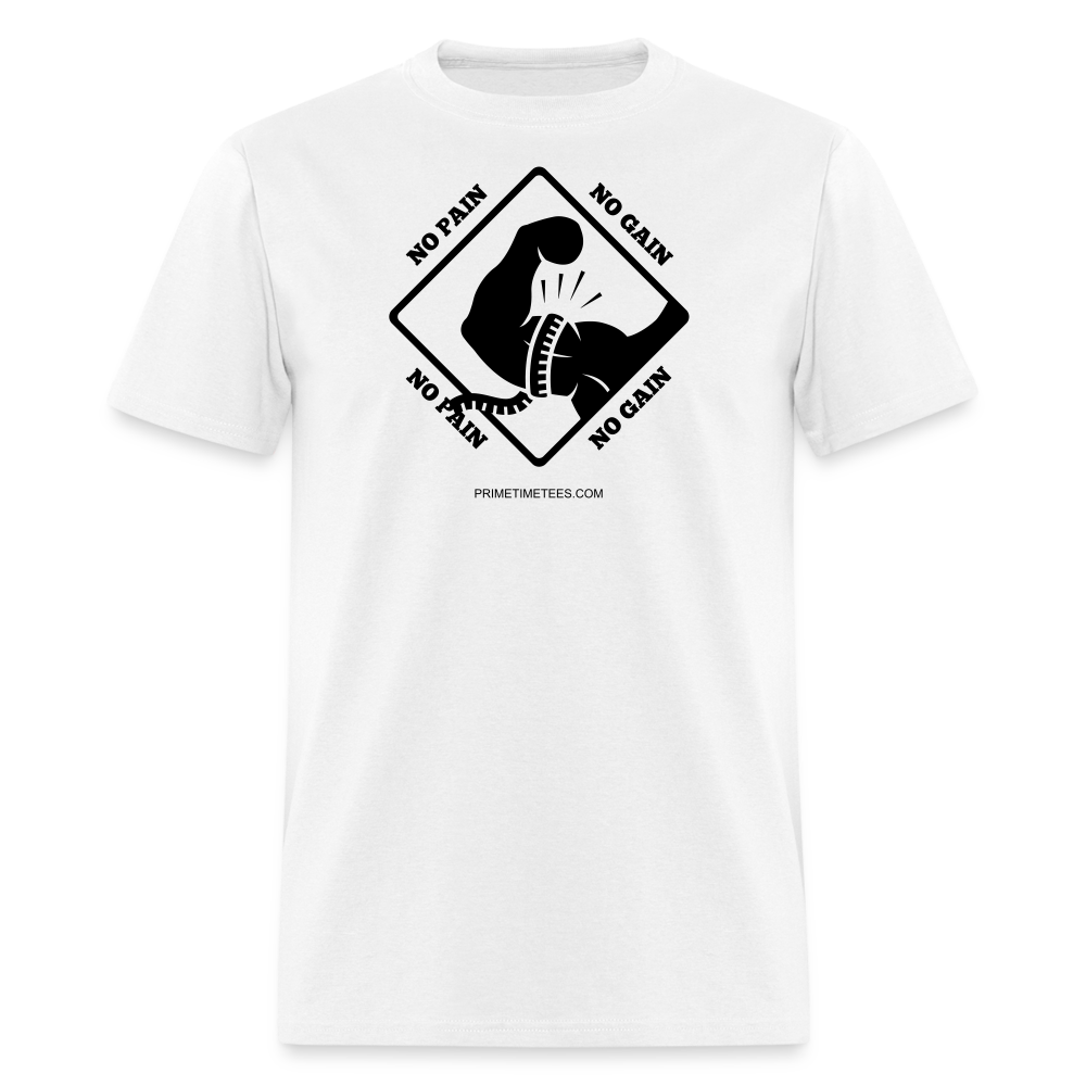 NO PAIN NO GAIN Unisex Classic T-Shirt - white