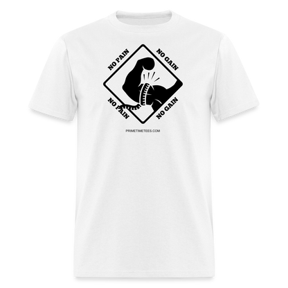 NO PAIN NO GAIN Unisex Classic T-Shirt - white