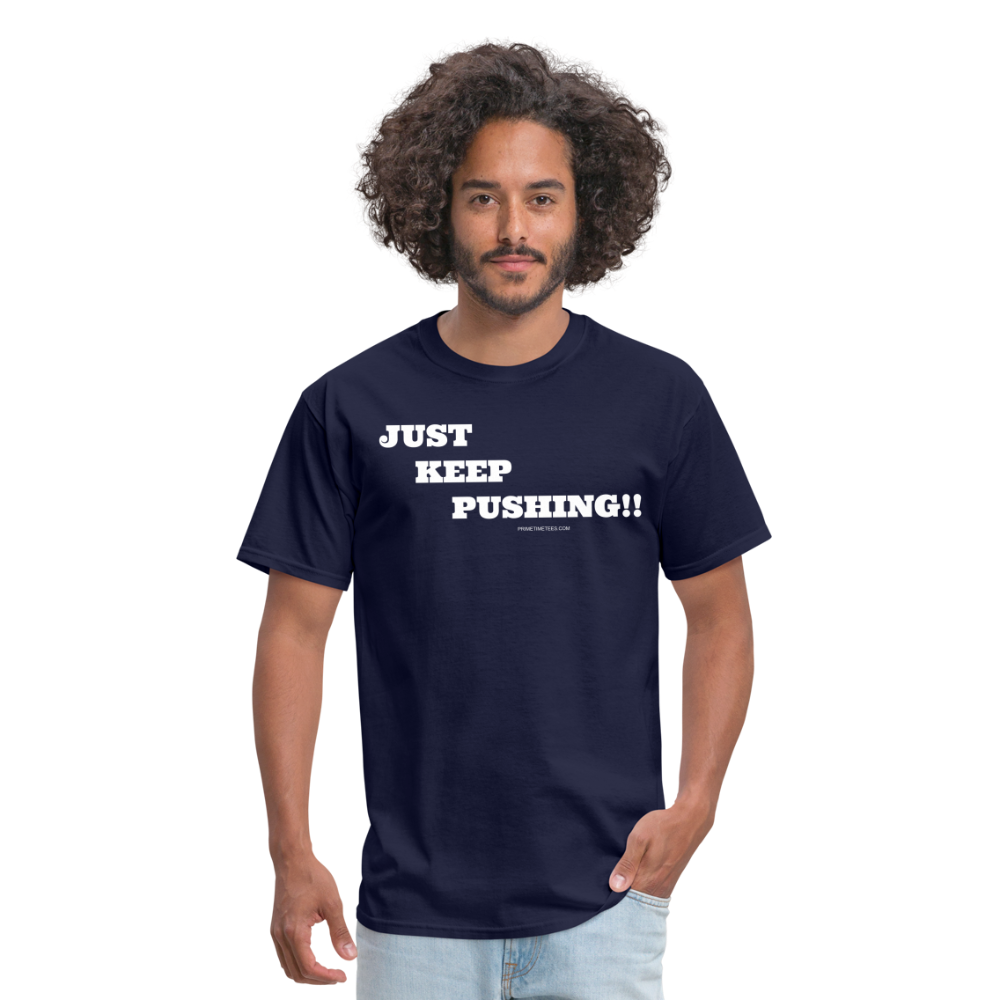 JUST KEEP PUSHING Unisex Classic T-Shirt - navy