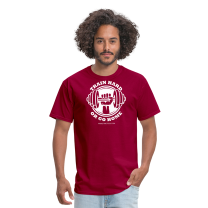 TRAIN HARD OR GO HOME Unisex Classic T-Shirt - dark red