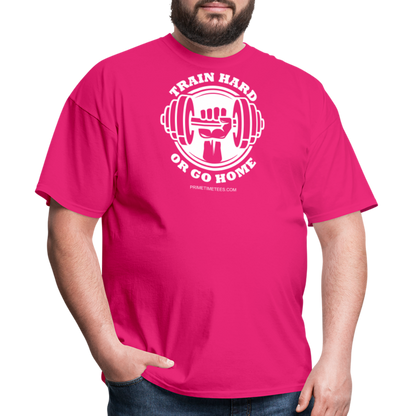 TRAIN HARD OR GO HOME Unisex Classic T-Shirt - fuchsia